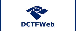 Read more about the article Tudo o que você precisa saber sobre DCTFWeb
