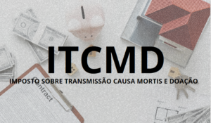 Read more about the article O impacto do ITCMD na Reforma Tributária: o que esperar?